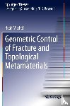 Mitchell, Noah - Geometric Control of Fracture and Topological Metamaterials