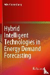 Hong, Wei-Chiang - Hybrid Intelligent Technologies in Energy Demand Forecasting