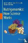 Carlberg, Carsten, Ulven, Stine Marie, Molnar, Ferdinand - Nutrigenomics: How Science Works