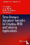 Martin, Ferran, Herrojo, Cristian, Mata-Contreras, Javier, Paredes, Ferran - Time-Domain Signature Barcodes for Chipless-RFID and Sensing Applications