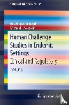 Jamrozik, Euzebiusz, Selgelid, Michael J. - Human Challenge Studies in Endemic Settings