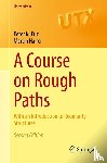 Peter K. Friz, Martin Hairer - A Course on Rough Paths