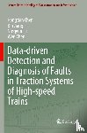 Chen, Hongtian, Jiang, Bin, Lu, Ningyun, Chen, Wen - Data-driven Detection and Diagnosis of Faults in Traction Systems of High-speed Trains