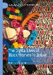 Sobande, Francesca - The Digital Lives of Black Women in Britain