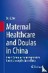 Dai, Zoe Z. - Maternal Healthcare and Doulas in China