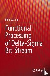 Zrilic, Djuro G. - Functional Processing of Delta-Sigma Bit-Stream