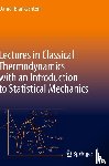 Blankschtein, Daniel - Lectures in Classical Thermodynamics with an Introduction to Statistical Mechanics