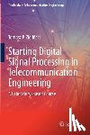 Zielinski, Tomasz P. - Starting Digital Signal Processing in Telecommunication Engineering