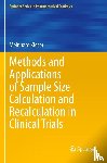 Kieser, Meinhard - Methods and Applications of Sample Size Calculation and Recalculation in Clinical Trials