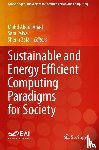  - Sustainable and Energy Efficient Computing Paradigms for Society