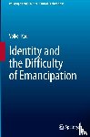 Kaul, Volker - Identity and the Difficulty of Emancipation