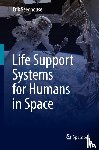 Seedhouse, Erik - Life Support Systems for Humans in Space