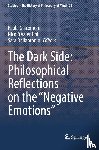  - The Dark Side: Philosophical Reflections on the “Negative Emotions”