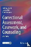 Walsh, Anthony, Wells, Jessica, Gann, Shaun M. - Correctional Assessment, Casework, and Counseling