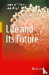 Adams, Josephine C., Engel, Jurgen - Life and Its Future