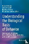  - Understanding the Biological Basis of Behavior