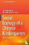  - Social Ecology of a Chinese Kindergarten