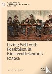Acquisto, Joseph - Living Well with Pessimism in Nineteenth-Century France