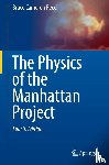 Reed, Bruce Cameron - The Physics of the Manhattan Project