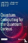 Hughes, Ciaran, Isaacson, Joshua, Perry, Anastasia, Sun, Ranbel F. - Quantum Computing for the Quantum Curious