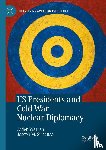 Warren, Aiden, Siracusa, Joseph M. - US Presidents and Cold War Nuclear Diplomacy