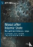 Novacek, Karel, Melcak, Miroslav, Beranek, Ondrej, Starkova, Lenka - Mosul after Islamic State