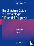 Schneiderman, Paul I., Grossman, Marc E. - The Clinician's Guide to Dermatologic Differential Diagnosis