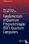 Chang, Weng-Long, Vasilakos, Athanasios V. - Fundamentals of Quantum Programming in IBM's Quantum Computers