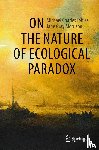 Tobias, Michael Charles, Morrison, Jane Gray - On the Nature of Ecological Paradox