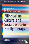  - Bilingualism, Culture, and Social Justice in Family Therapy