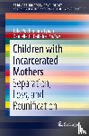  - Children with Incarcerated Mothers