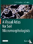 Verrecchia, Eric P., Trombino, Luca - A Visual Atlas for Soil Micromorphologists