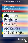 Souravlias, Dimitris, Parsopoulos, Konstantinos E., Kotsireas, Ilias S., Pardalos, Panos M. - Algorithm Portfolios