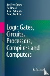Groote, Jan Friso, Morel, Rolf, Schmaltz, Julien, Watkins, Adam - Logic Gates, Circuits, Processors, Compilers and Computers