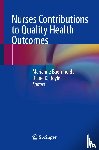  - Nurses Contributions to Quality Health Outcomes