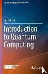 LaPierre, Ray - Introduction to Quantum Computing