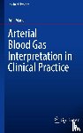 Mane, Anil - Arterial Blood Gas Interpretation in Clinical Practice