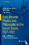  - Boris Hessen: Physics and Philosophy in the Soviet Union, 1927–1931