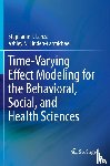 Lanza, Stephanie T., Linden-Carmichael, Ashley N. - Time-Varying Effect Modeling for the Behavioral, Social, and Health Sciences