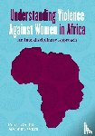 Onditi, Francis, Odera, Josephine - Understanding Violence Against Women in Africa