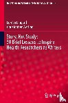Lingard, Lorelei, Watling, Christopher - Story, Not Study: 30 Brief Lessons to Inspire Health Researchers as Writers