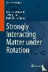  - Strongly Interacting Matter under Rotation