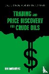 Imsirovic, Adi - Trading and Price Discovery for Crude Oils