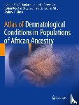 Donkor, Claudia M.Y.A., Aryee-Boi, Jeannette, Osazuwa, Itohan Roseline, Afflu, Francis Kwame - Atlas of Dermatological Conditions in Populations of African Ancestry