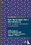 Despoudi, Stella, Spanaki, Konstantina, Rodriguez-Espindola, Oscar, Zamani, Efpraxia D. - Agricultural Supply Chains and Industry 4.0