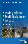 Mosher, Michael, Trantham, Kenneth - Brewing Science: A Multidisciplinary Approach