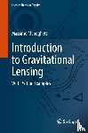 Meneghetti, Massimo - Introduction to Gravitational Lensing