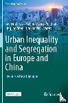  - Urban Inequality and Segregation in Europe and China