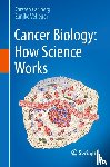 Carlberg, Carsten, Velleuer, Eunike - Cancer Biology: How Science Works