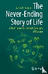 Semino, Carlos E. - The Never-Ending Story of Life